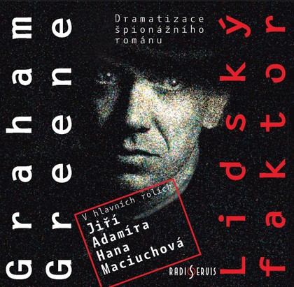 Mluvené slovo Graham Greene: Lidský faktor