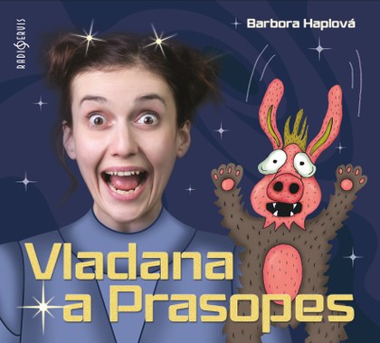 Mluvené slovo Barbora Haplová: Vladana a Prasopes
