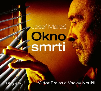 Mluvené slovo Josef Mareš: Okno smrti