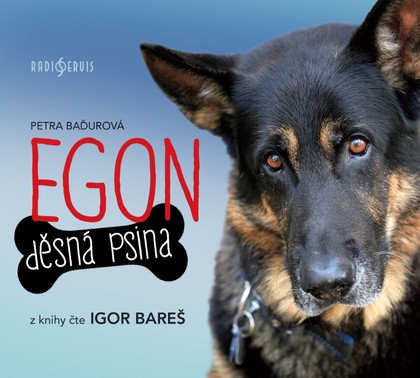 Mluvené slovo Petra Baďurová: EGON - Děsná psina