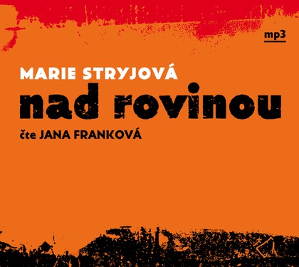 Mluvené slovo Marie Stryjová: Nad rovinou