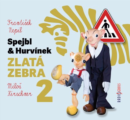 Mluvené slovo František Nepil: Spejbl & Hurvínek a Zlatá zebra 2