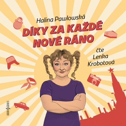 Mluvené slovo Halina Pawlowská: Díky za každé nové ráno