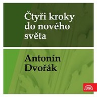 Hudba Čtyři kroky do nového světa - Antonín Dvořák