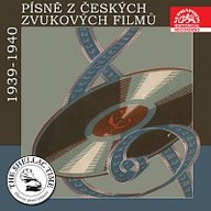 Hudba Historie psaná šelakem - Písně z českých zvukových filmů XI. 1939-1940