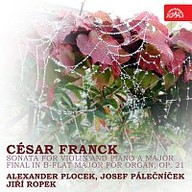 Hudba Franck: Sonata for Violin and Piano in A major, Final B dur pro varhany, op. 21