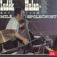 Hudba Luděk Hulan Milá společnost