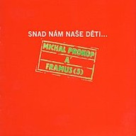 Hudba Snad nám naše děti...