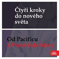 Hudba Čtyři kroky do nového světa - Od Pacificu k West Side Story