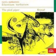 Hudba Bořkovec: Silentium Turbatum. Symfonická věta, Krysař. Balet o dvou obrazech