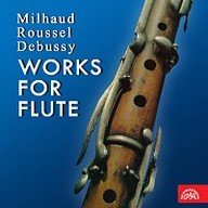 Hudba Milhaud, Roussel, Debussy Skladby pro flétnu