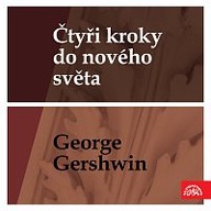 Hudba Čtyři kroky do nového světa - George Gershwin