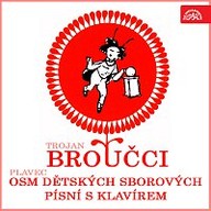 Hudba Trojan: Broučci, Plavec: Osm dětských sborových písní s klavírem