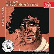 Hudba Historie psaná šelakem - Cigán když písně hrá. Umělé písně na téma krásných cikánek, cikánské melodie a balady