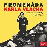Hudba Promenáda Karla Vlacha a další instrumentálky 1952-1955