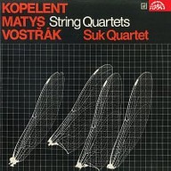 Hudba Smyčcové kvartety (Kopelent, Matys, Vostřák)
