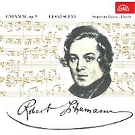 Hudba Schumann: Karneval, op. 9, Lesní scény, op. 82