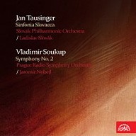 Hudba Tausinger: Sinfonia Slovacca - Soukup: Symfonie č.2