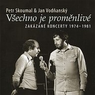 Hudba Všechno je proměnlivé / Zakázané koncerty 1974-1981