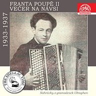 Hudba Historie psaná šelakem - Franta Poupě II: Večer na návsi. Nahrávky z gramodesek Ultraphon 1933-1937