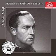 Hudba Historie psaná šelakem - František Krištof Veselý 3. 1945-1949