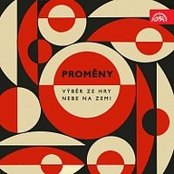 Hudba Proměny. Výběr ze hry Nebe na zemi