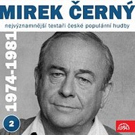 Hudba Nejvýznamnější textaři české populární hudby Mirek Černý 2 (1974 - 1981)