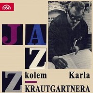 Hudba Jazz kolem Karla Krautgartnera