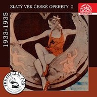 Hudba Historie psaná šelakem - Zlatý věk české operety 2 1933-1935