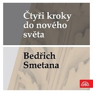 Hudba Čtyři kroky do nového světa - Bedřich Smetana