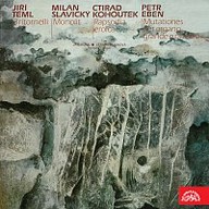 Hudba Tři ritornely, Monolit, Rapsodia eroica, Mutationes...