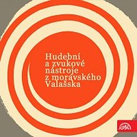 Hudba Hudební a zvukové nástroje z moravského Valašska
