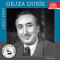 Hudba Historie psaná šelakem - Gejza Dusík - Modrá ruža. Nahrávky z let 1937-1947