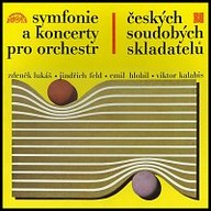 Hudba Symfonie a koncerty českých soudobých skladatelů / Lukáš, Feld, Hlobil, Kalabis: