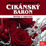 Hudba Strauss: Cikánský baron. Scény z operety
