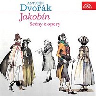 Hudba Dvořák: Jakobín. Opera - výběr scén