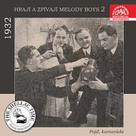 Hudba Historie psaná šelakem - Hrají a zpívají Melody Boys 2 Pojď, kamaráde