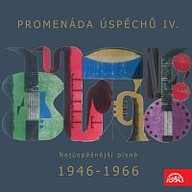 Hudba Promenáda úspěchů IV. Nejúspěšnější písně 1946-1966 na deskách Supraphonu