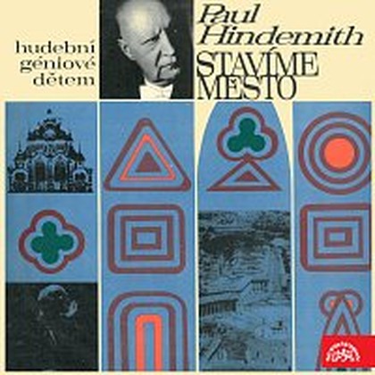 Hudba Hindemith: Stavíme město. Hudební géniové dětem