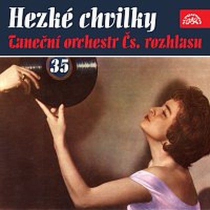 Hudba Hezké chvilky Taneční orchestr Čs. rozhlasu 35