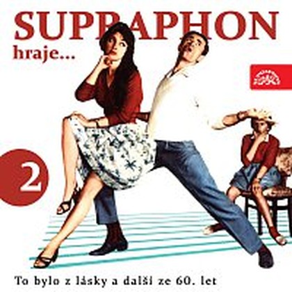 Hudba Supraphon hraje ...To bylo z lásky a další ze 60. let (2)