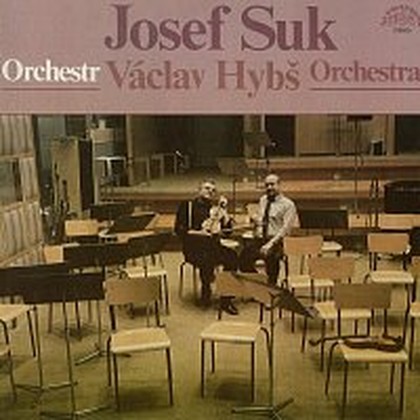 Hudba Josef Suk - Václav Hybš
