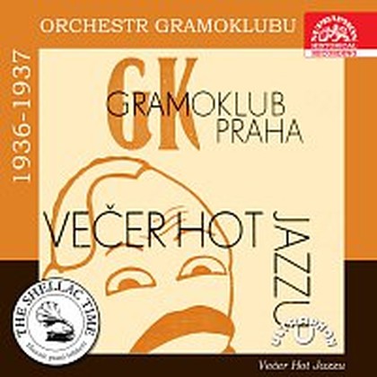 Hudba Historie psaná šelakem - Orchestr Gramoklubu 1936 - 1937: Večer hot jazzu