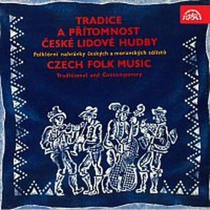 Hudba Tradice a přítomnost české lidové hudby