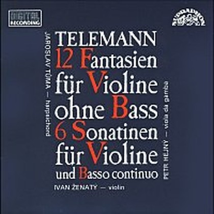 Hudba Telemann: Dvanáct fantasií pro sólové housle, Šest sonatin pro housle a basso continuo