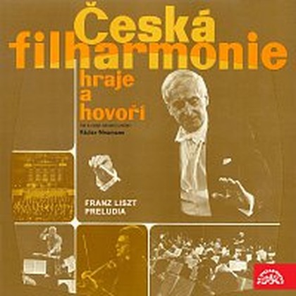 Hudba Česká filharmonie hraje a hovoří (F.Liszt Preludia)