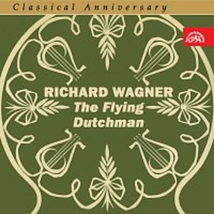 Hudba Classical Anniversary Wagner: Bludný Holanďan. Opera o 3 dějstvích (výběr)