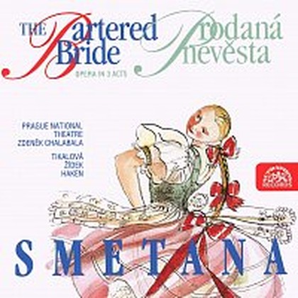 Hudba Smetana: Prodaná nevěsta. Opera o 3 dějstvích - komplet
