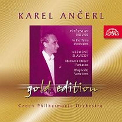 Hudba Ančerl Gold Edition 28. Novák: V Tatrách - Slavický: Moravské taneční fantazie, Rapsodické variace