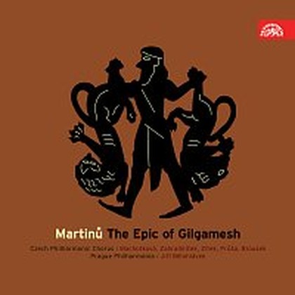 Hudba Martinů: Epos o Gilgamešovi. Kantáta pro sóla, sbor a orchestr